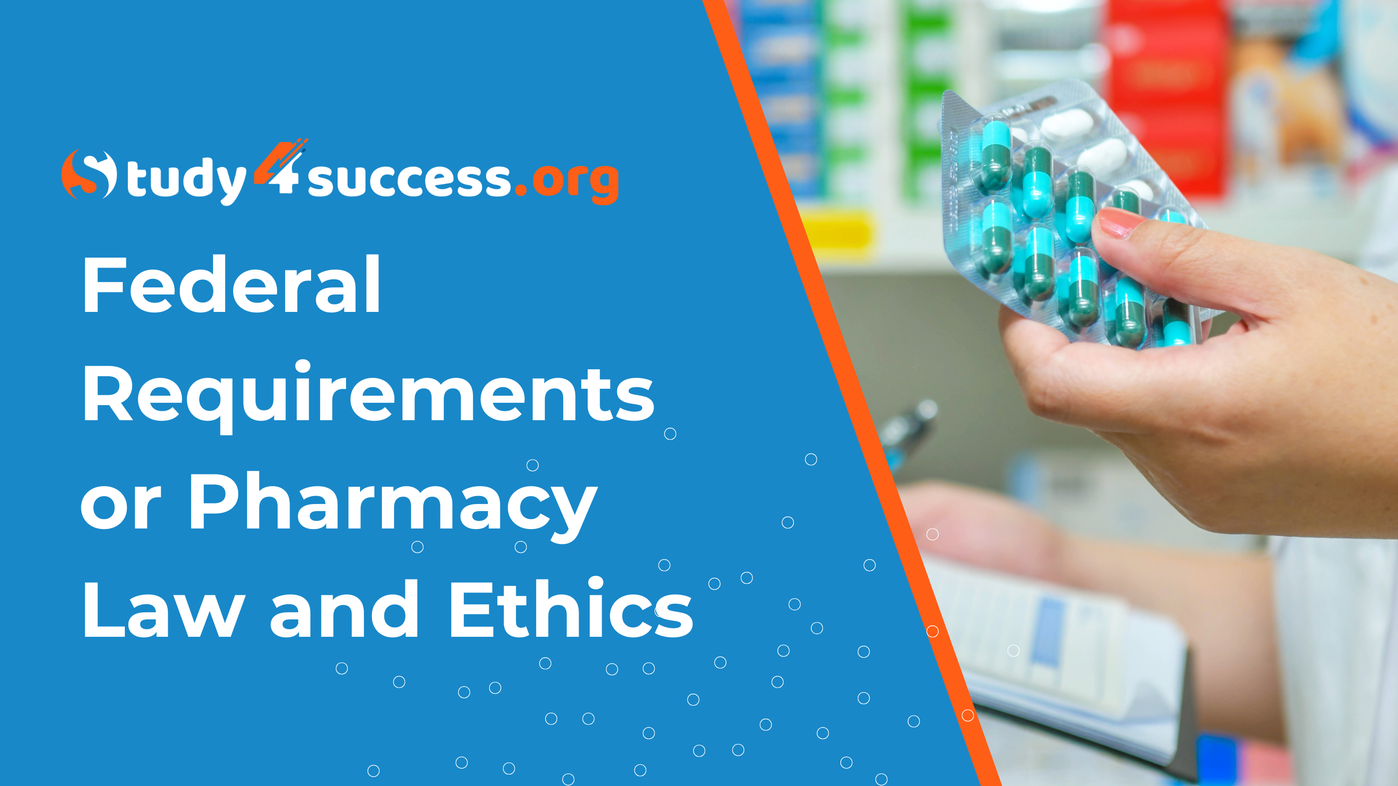 Federal Requirements or Pharmacy Law and Ethics